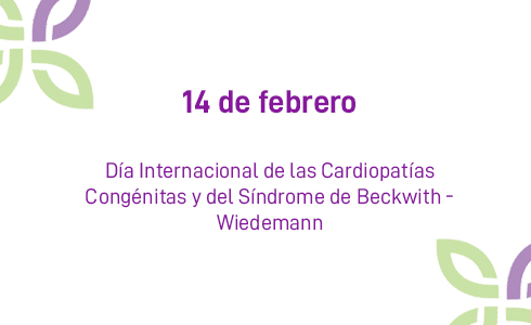 Día Internacional de las Cardiopatías Congénitas y el Día Mundial del Síndrome de Beckwith-Wiedermann