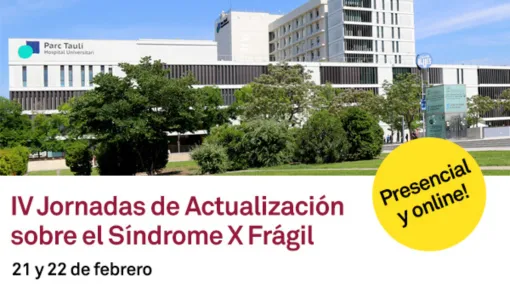 IV Jornadas de Actualización del Síndrome X Frágil para profesionales y familias