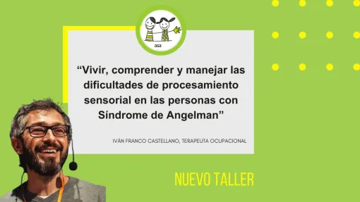 «Vivir, comprender y manejar las dificultades de procesamiento sensorial en las personas con Síndrome de Angelman»