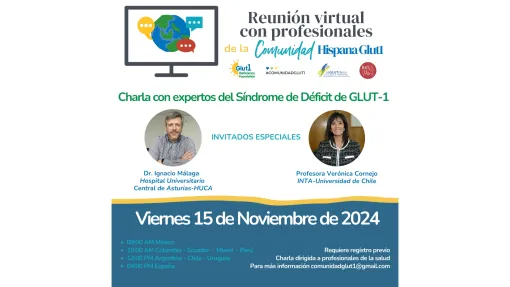 Reunión Virtual con profesionales de la Comunidad Hispana Glut1. Charla con expertos del Síndrome de Déficit de CLUT-1. Viernes 15 de Noviembre de 2024