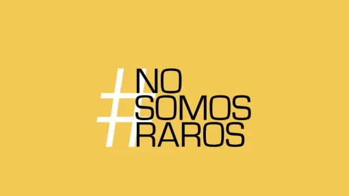 #NoSomosRaros