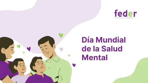 Ilustración en la que se ve a una familia con los colores de FEDER (verde, morado y gris) junto a la frase 'Día Mundial de la Salud Mental'.