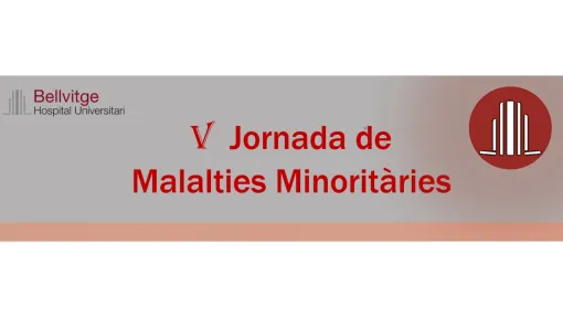 V Jornada de Malalties Minoritàries